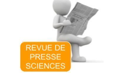 Revue de Presse SCIENCES : les premiers articles sont à lire !