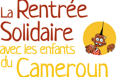 Participez à la Rentrée Solidaire avec les enfants du Cameroun ! 