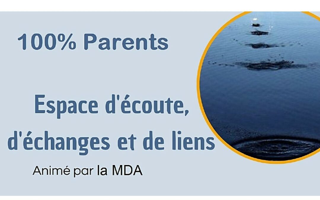 100% PARENTS : espace d’écoute, d’échanges et de liens